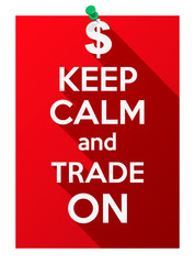 Keep Calm and play trade on