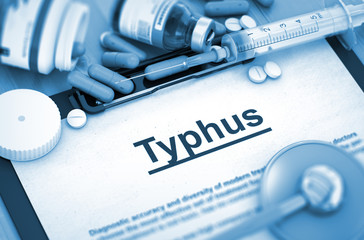 Typhus - Printed Diagnosis with Blurred Text. Diagnosis - Typhus On Background of Medicaments Composition - Pills, Injections and Syringe. Toned Image. 3D Rendering. 