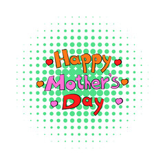 Happy Mothers Day lettering icon, comics style