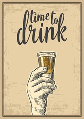 Male hand holding a shot of alcohol drink. Vintage vector engraving illustration for label, poster, invitation to a party. Time to drink. Old paper beige background. - obrazy, fototapety, plakaty