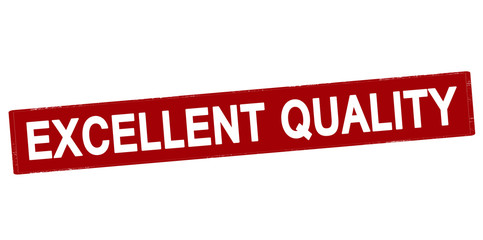 Excellent quality