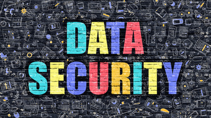 Data Security - Multicolor Concept on Dark Brick Wall Background with Doodle Icons Around. Modern Illustration with Elements of Doodle Style. Data Security on Dark Wall.