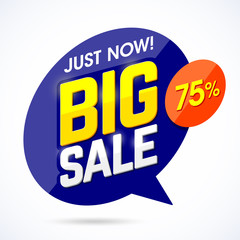 Just Now Big Sale banner, poster background. Special offer, discounts, 75% off