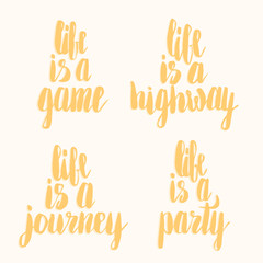 Life is a game. Lettering quotes. Hand drawn typography set
