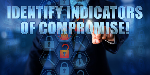 Man Touching IDENTIFY INDICATORS OF COMPROMISE!