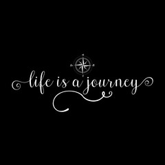 Motivation card with calligraphy silhouette and text Life is a journey. Stylish vintage background with inspirational words. Rustic label isolated on black. Compass or Wind rose background.
