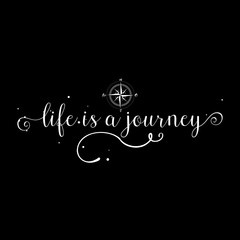 Life is a journey card. Ink illustration. Hand drawn lettering on black background. Design element, Exploring typography.