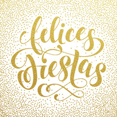 Felices Fiestas spanish text for greeting card, invitation