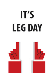 IT'S LEG DAY typography vector illustration