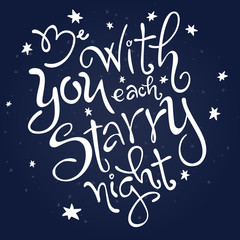 vector hand lettering love quote - be with you each starry night - surrounded stars