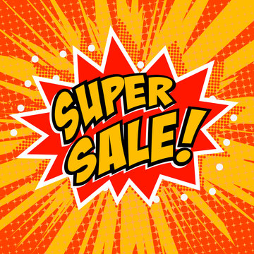 Super sale! Pop art style phrase. Comic style explosion on white