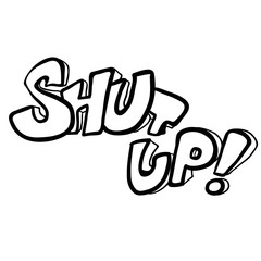 black and white freehand drawn cartoon shut up! symbol