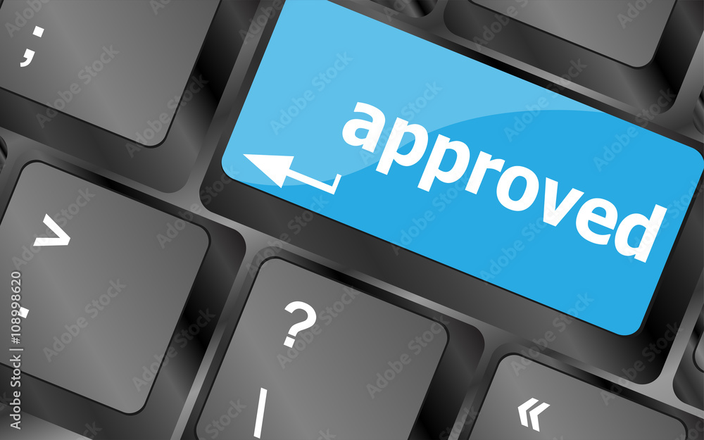 Poster approved word on a button keyboard, business concept. keyboard keys icon button vector