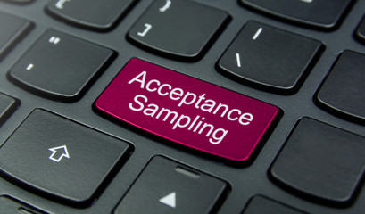 Business Concept: Close-up the Acceptance Sampling button on the keyboard and have Magenta color...