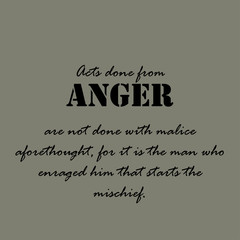Aristotle Quotes. Acts done from anger...