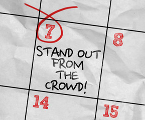 Concept image of a Calendar with the text: Stand Out From the Crowd