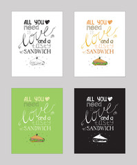 Vector illustration with motivationg inspirational quote about love to snacks and sandwich. Set of isolated background hand drawn typography, perfect for cafe or bar poster, t-shirt, placard.