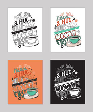 Vector illustration with motivationg inspirational quote about love to cocoa in a cup. Set of isolated background hand drawn typography, perfect for cafe or bar poster, t-shirt, placard.