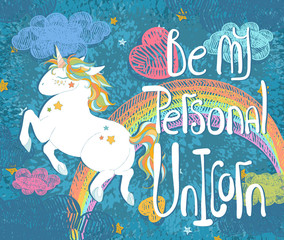 Obraz na płótnie Canvas Be my personal Unicorn. Valentines day card with Cute Baby Unicorn. Colorful night sky with rainbow, stars, clouds, freehand doodle decoration. Hand drawn vector illustration, separated elements.