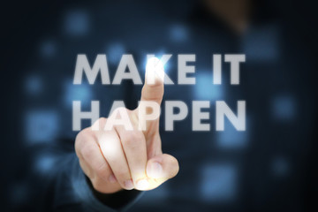 Businessman touching Make It Happen