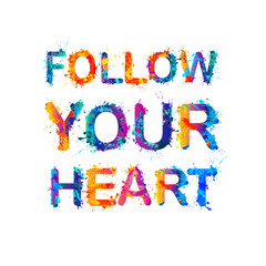 Follow your heart. Motivation inscription