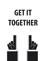 GET IT TOGETHER typography vector illustration
