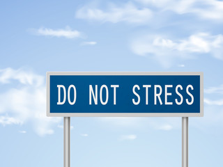 Obraz premium 3d illustration do not stress road sign