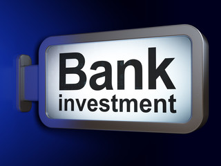 Banking concept: Bank Investment on billboard background