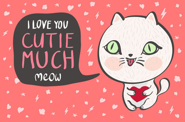 Vector illustration of a cute white cat with a heart is saying I love you cutie much. Cute romantic illustration with funny text. Valentines card with cartoon character.