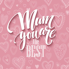 Mothers day lettering card with pink seamless background and handwritten text message. Vector illustration