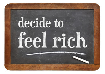 Fototapeta premium decide to feel rich - blackboard