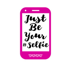Just Be Your Selfie. Mobile phone