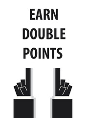 EARN DOUBLE POINTS typography vector illustration