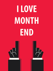 I LOVE MONTH END typography illustration vector