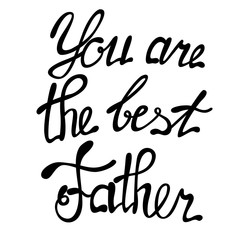 Obraz premium You are the best Father