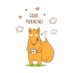 Vector card with cute cartoon fox and a cup of tea. Wishing good morning. Vector image. Children's illustration.