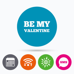 Be my Valentine sign icon. Love symbol.