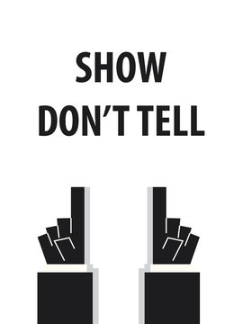 SHOW DON'T TELL Typography Vector Illustration