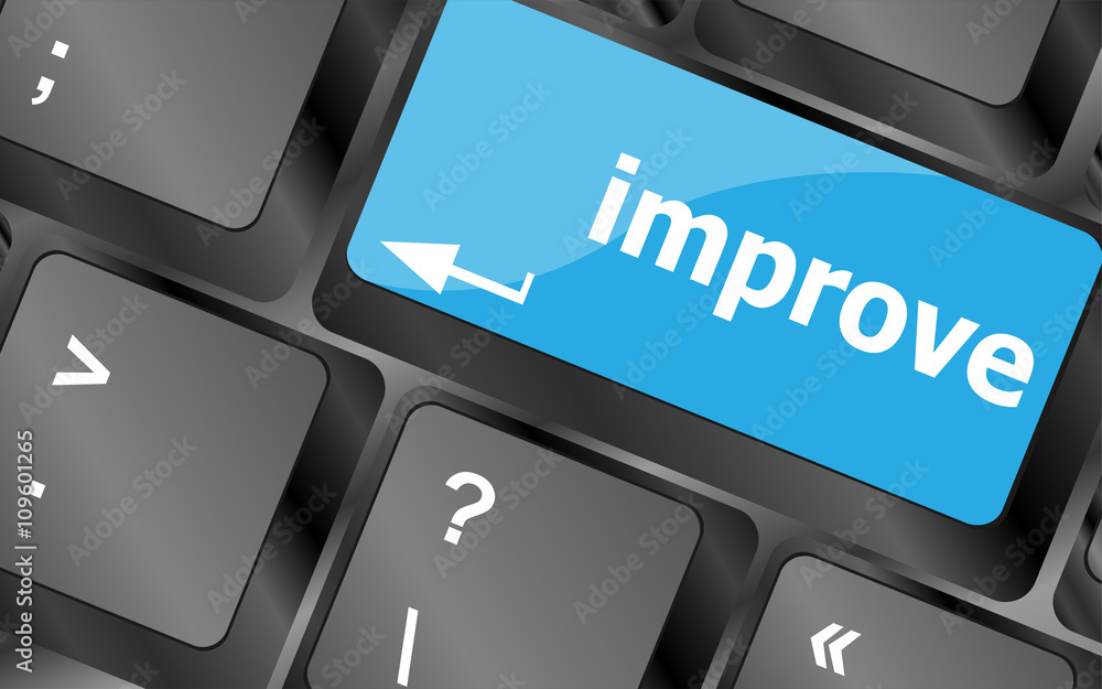Leinwandbilder improve or improvement business concept with key on keyboard. Keyboard keys icon button vector