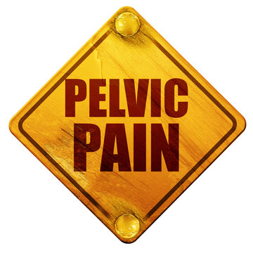 pelvic pain, 3D rendering, isolated grunge yellow road sign