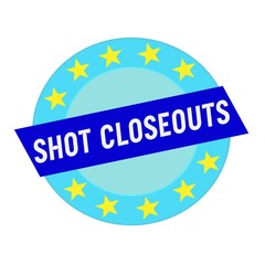 shot closeouts white wording on blue Rectangle and Circle blue stars