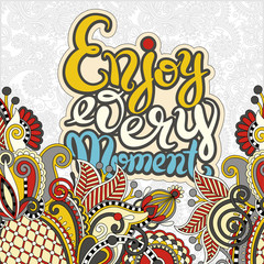 handwriting lettering inscription Enjoy every moment motivation 