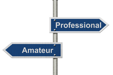 Obraz premium Difference between being a professional or an amateur