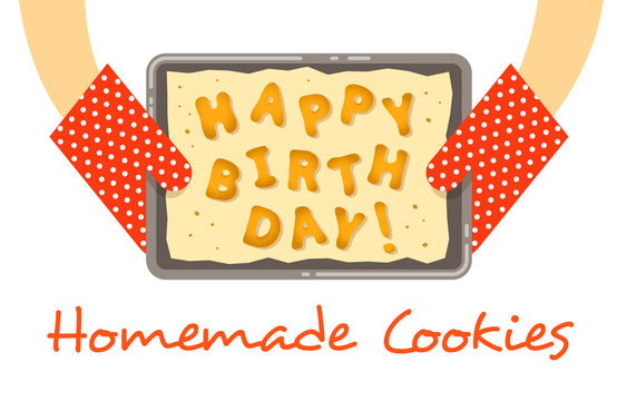 Homemade cookies on a pan, fresh baked and got out of an oven. Home bakery vector background. Female hands holding a tray with baking paper and letters happy birthday. Festive flat illustration