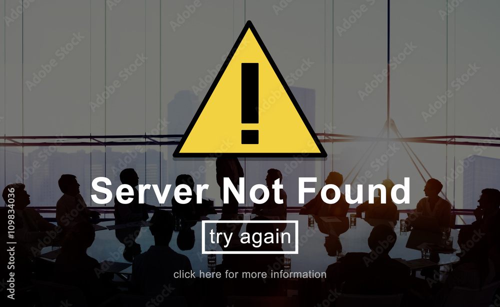 Poster server not found error danger caution warning concept