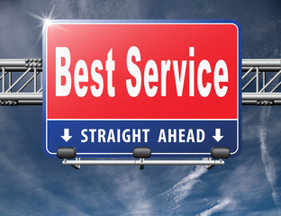 best service 100% customer satisfaction guaranteed road sign billboard.