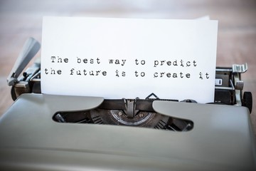 Composite image of the best way to predict the future is to crea