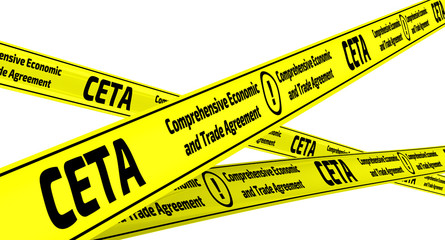 CETA. Comprehensive Economic and Trade Agreement. Yellow warning tapes