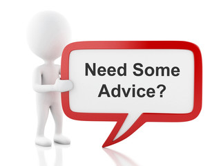 3d White people with speech bubble that says Need Some Advice?