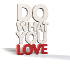 Do what you love - Typo - 3d RW